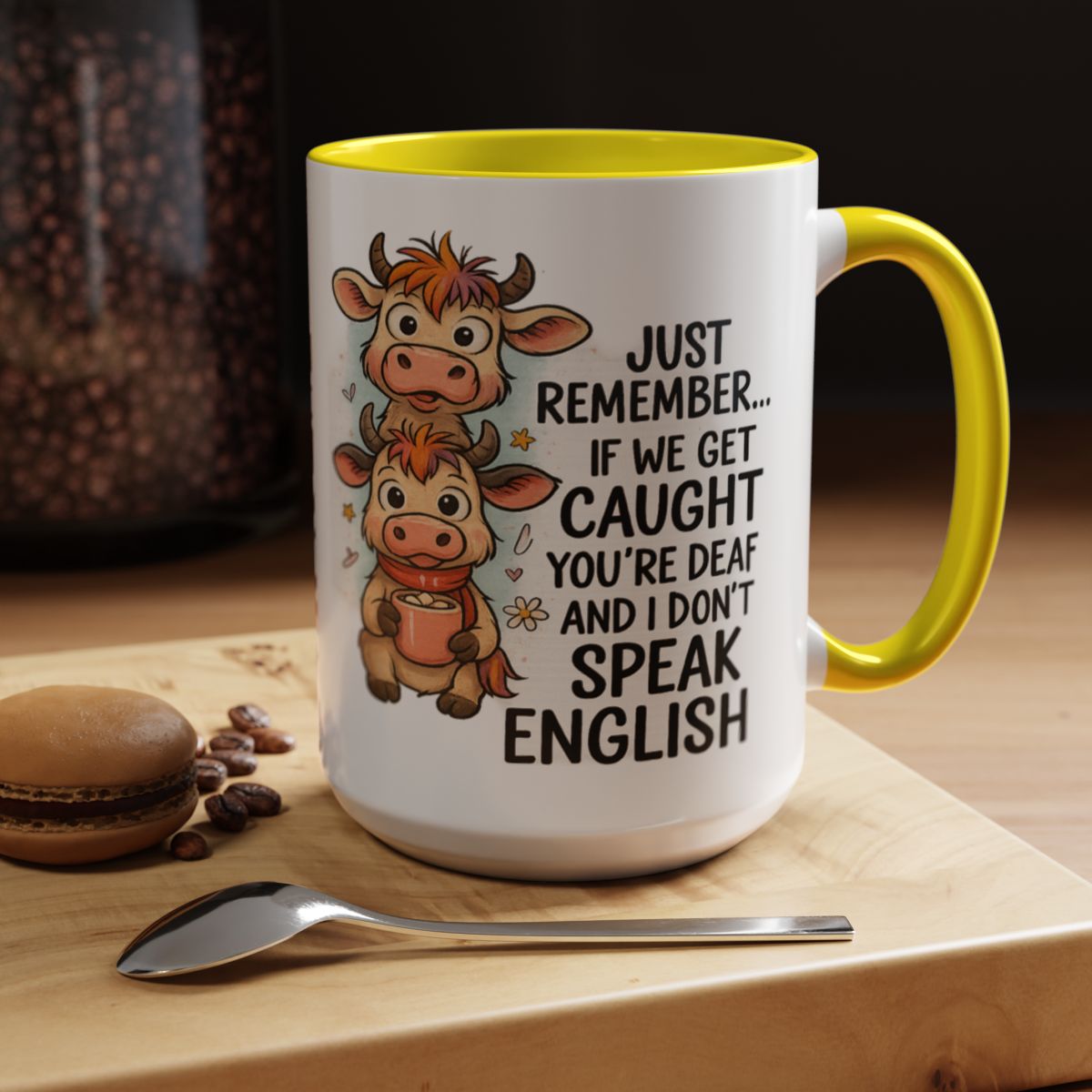 Funny Cow Mug or Tote Bag – “If We Get Caught You're Deaf and I Don't Speak English” – Sarcastic Gift for Best Friend or Cow Lover