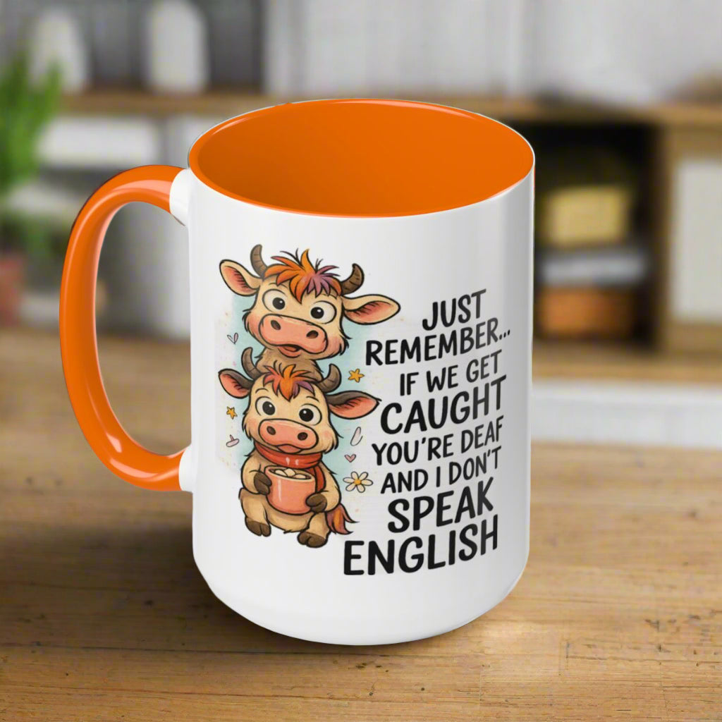 Funny Cow Mug or Tote Bag – “If We Get Caught You're Deaf and I Don't Speak English” – Sarcastic Gift for Best Friend or Cow Lover