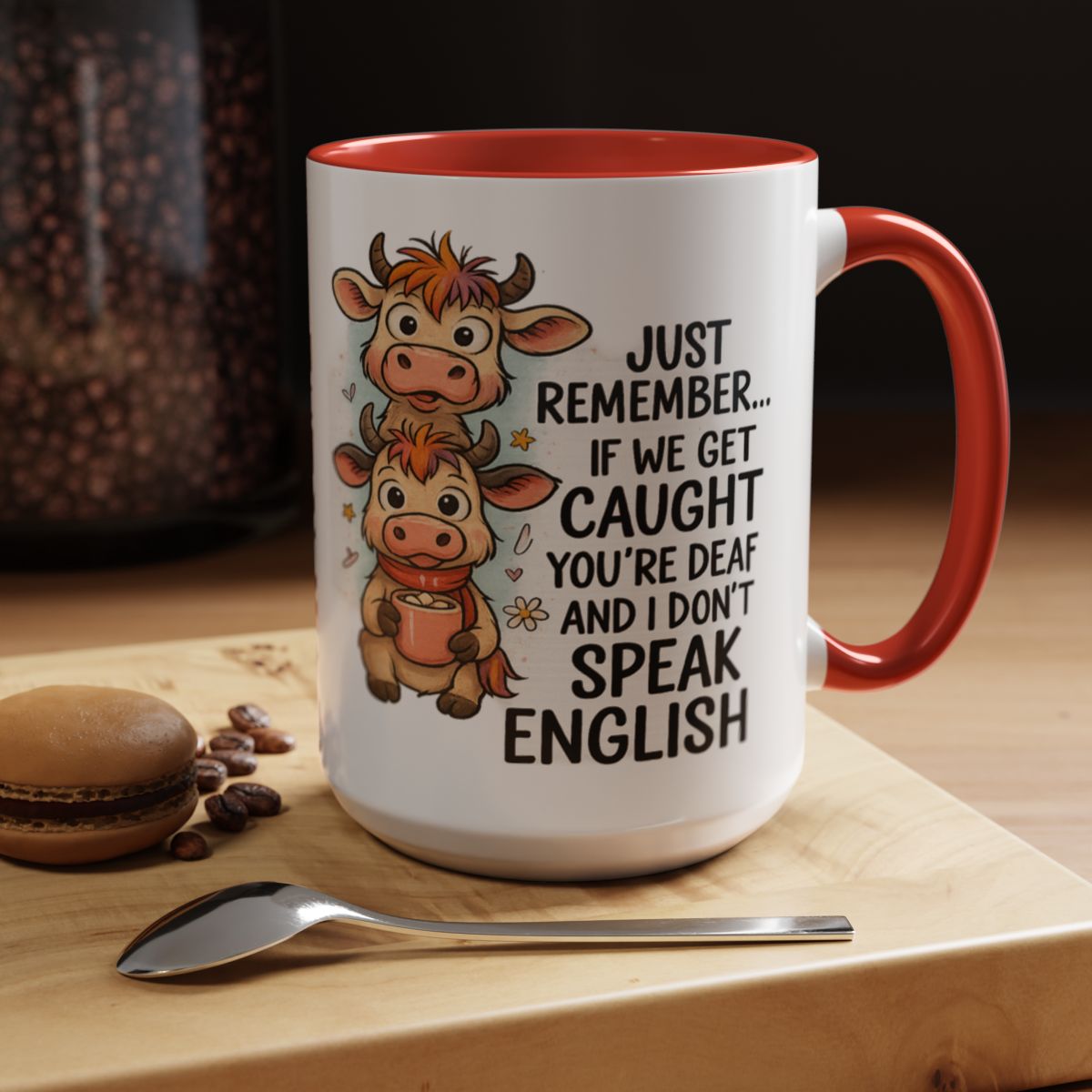 Funny Cow Mug or Tote Bag – “If We Get Caught You're Deaf and I Don't Speak English” – Sarcastic Gift for Best Friend or Cow Lover