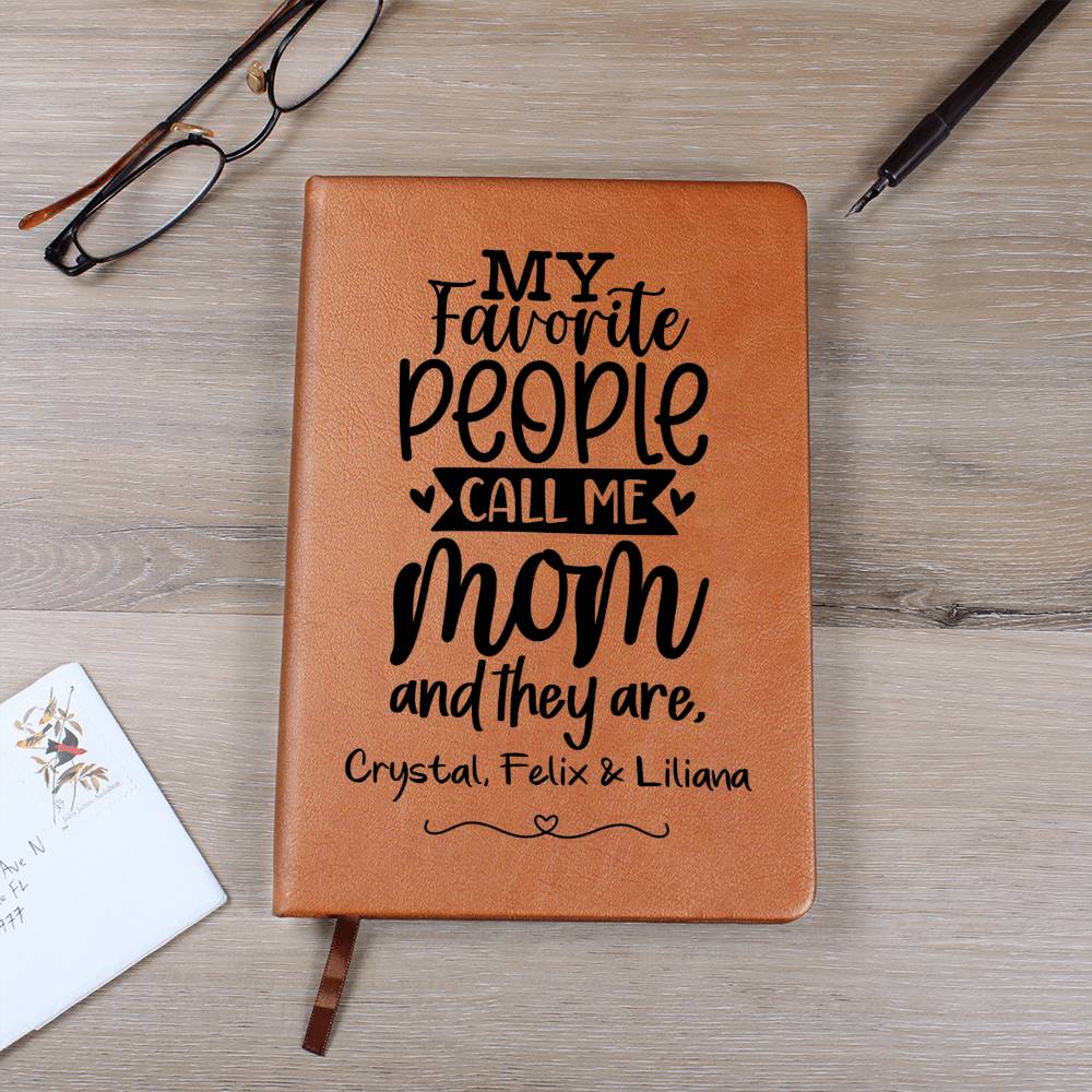 My Favorite People Call Me Mom Leather Journal Notebook