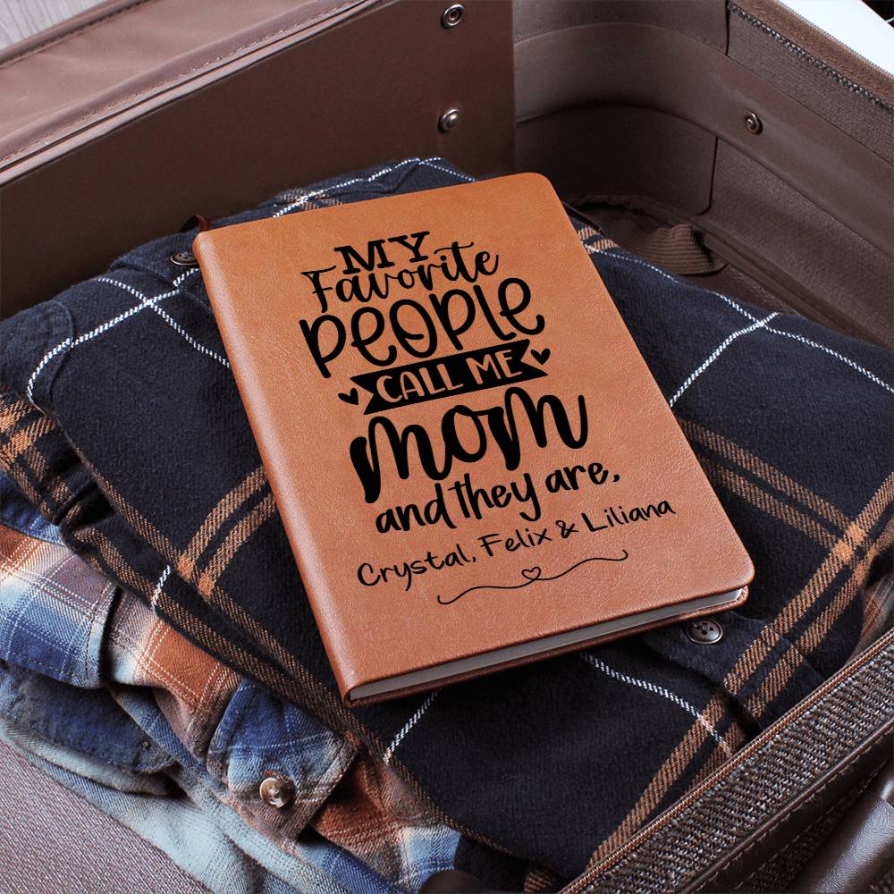 My Favorite People Call Me Mom Leather Journal Notebook