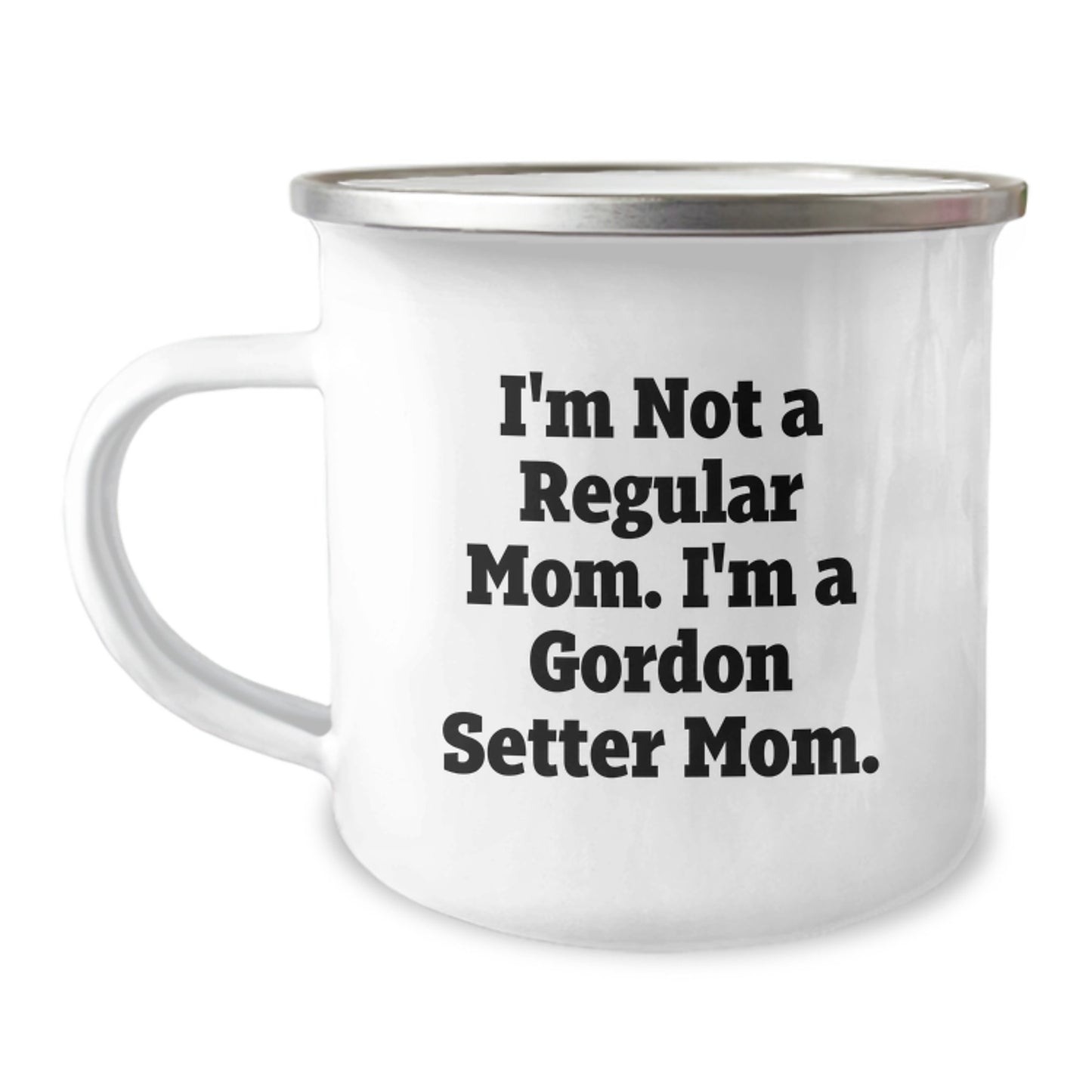 Funny Gordon Setter Dog Mom Gifts from Family for Graduation with Camping Mug, 'I'm Not A Regular Mom. I'm A Gordon Setter Mom.' - Image 1