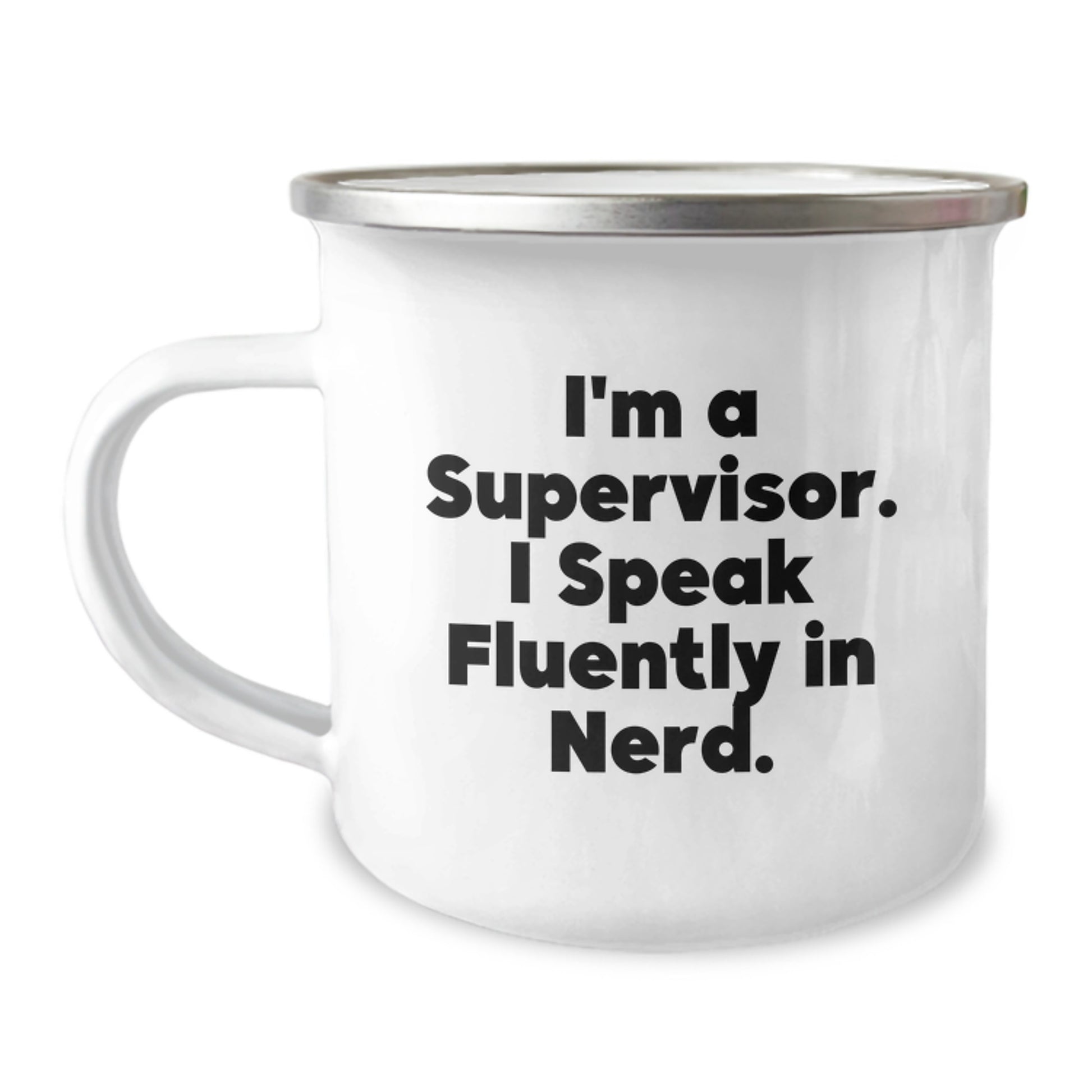 Funny Supervisor Gifts from Friends - I'm A Supervisor. I Speak Fluently In genius. - Camping Mug for Birthday - Image 1