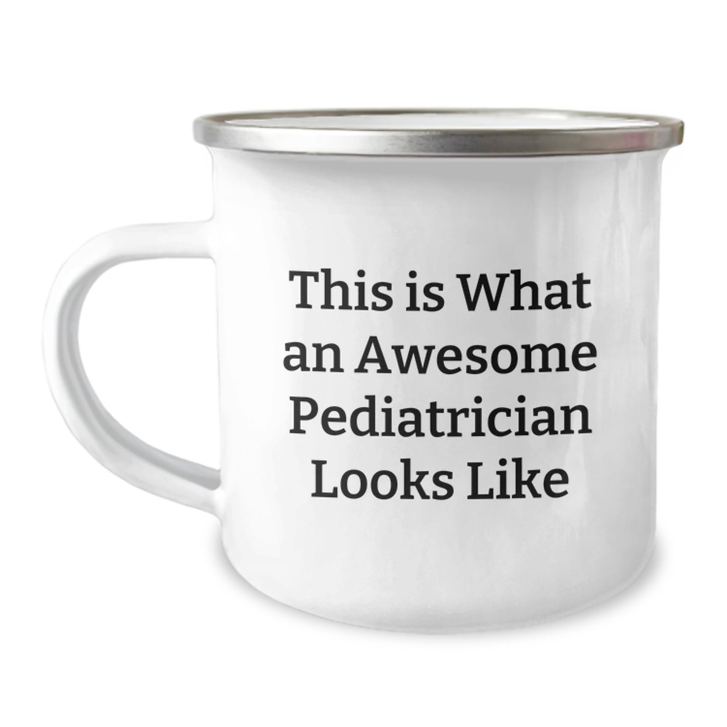 Pediatrician Gifts from Family - Inspirational Camping Mug for Graduation, Funny Quote This Is What An Awesome Pediatrician Looks Like Gifts for Pediatrician - Image 1