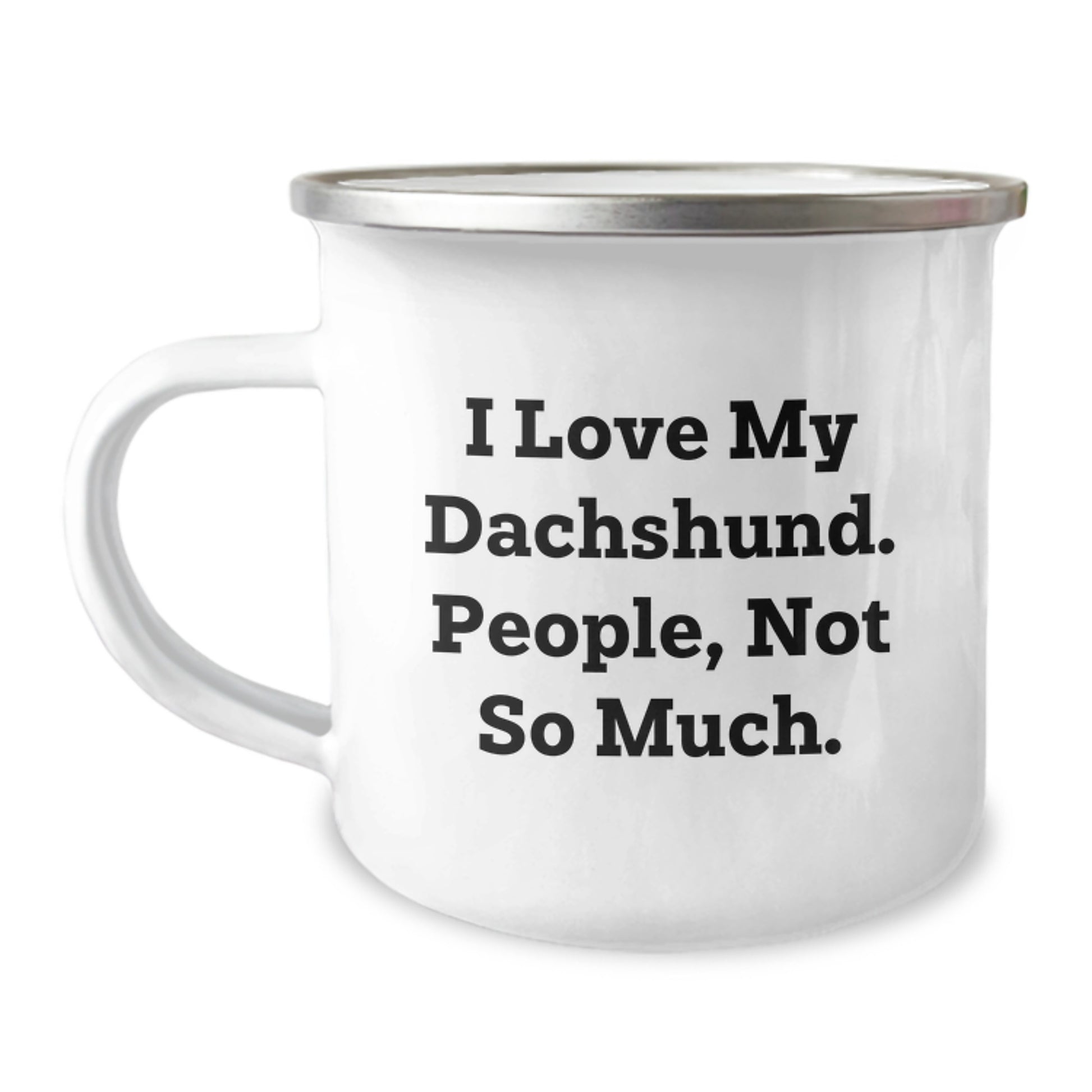 Funny Dachshund Dog Gifts for Friends - I Love My Dachshund. People, Not So Much. Graduation Unique Gifts from Men to Family - Gifts for Dachshund Dog Lovers - Image 1