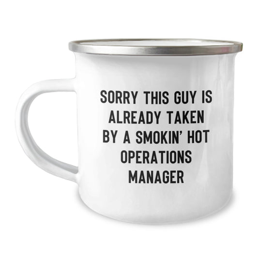 Funny Operations Manager Gifts, Sorry This Guy Is Already Taken By A Smokin' Hot Birthday Mug, Gifts from Coworkers to Operations Manager - Image 1