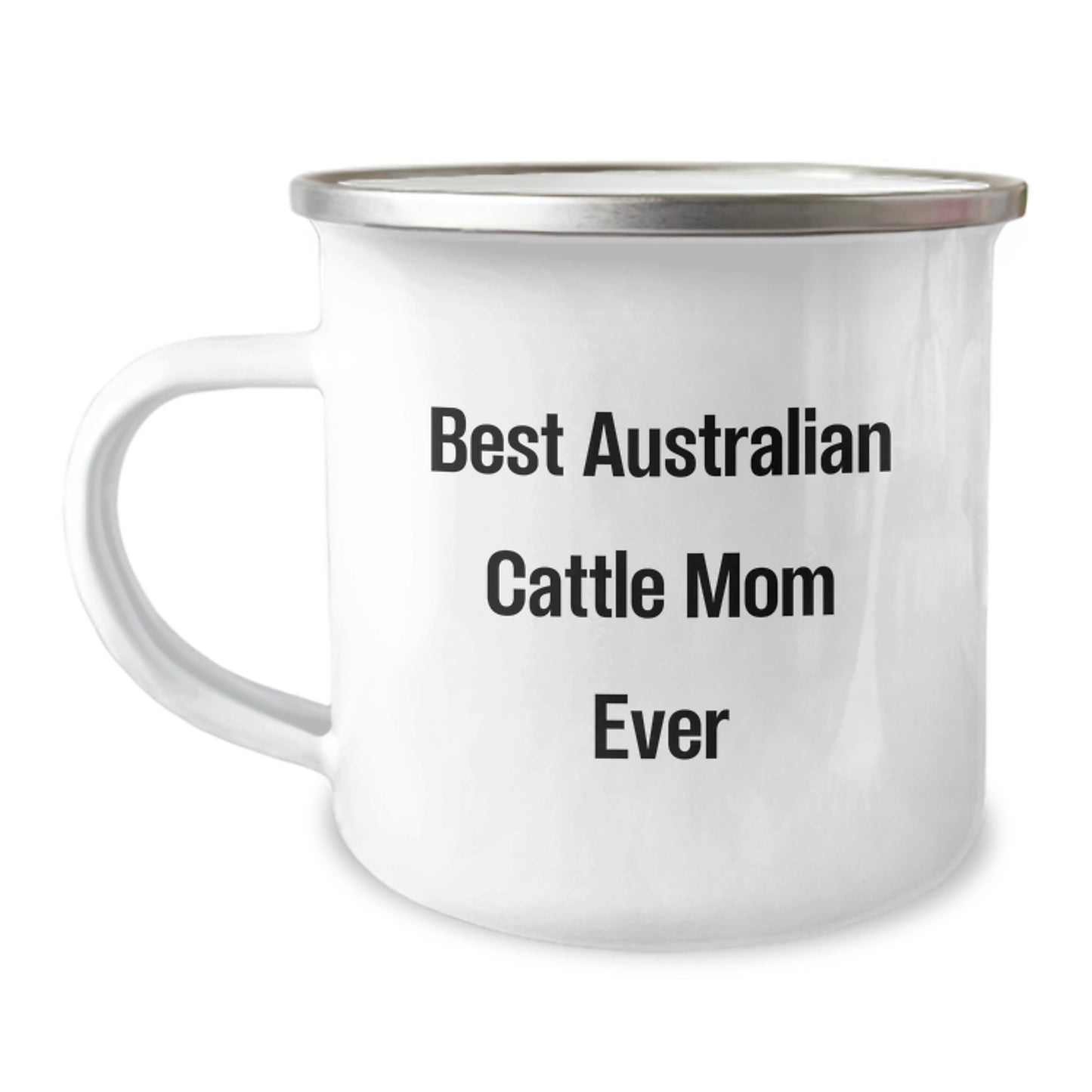 Australian Cattle Dog Gifts, Funny Camping Mug for Birthday, 'Best Australian Cattle Mom Ever' Quote, Gifts from Family, Australian Cattle Dog Lovers' Unique Birthday Unique Gifts - Image 1