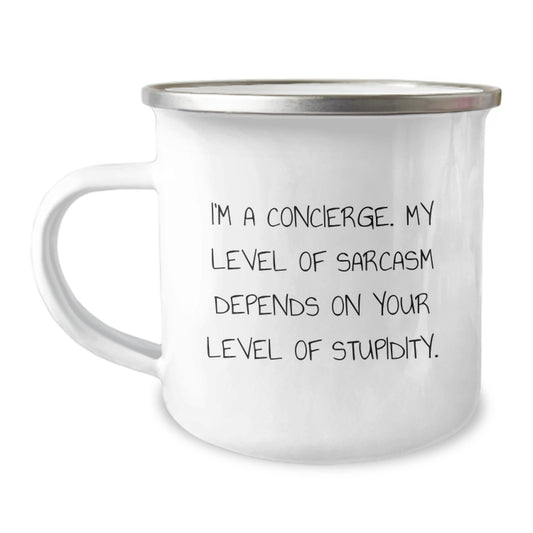 Funny Concierge Gifts from Friends or Family - 'I'm A Concierge. My Level Of Sarcasm Depends On Your Level Of Stupidity.' Camping Mug for Concierge, Unique Christmas Unique Gifts for Men or Women - Image 1