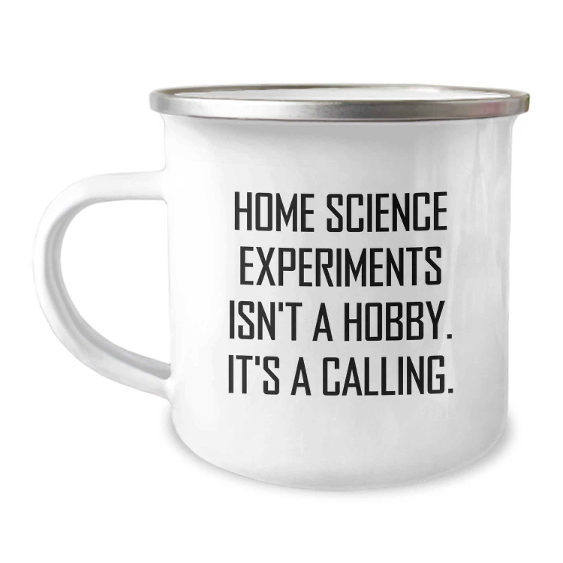 Home Science Experiments Enthusiasts Gifts from Friends for Birthday, Camping Mug with Funny Quote, 12 oz Stainless Steel with Enamel Finish - Image 1