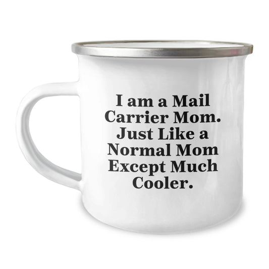Mail Carrier Mom Camping Mug Gifts from Friends and Family, Unique Christmas Memorable Presents for Mail Carrier Mom, Funny Quote Gift - Image 1
