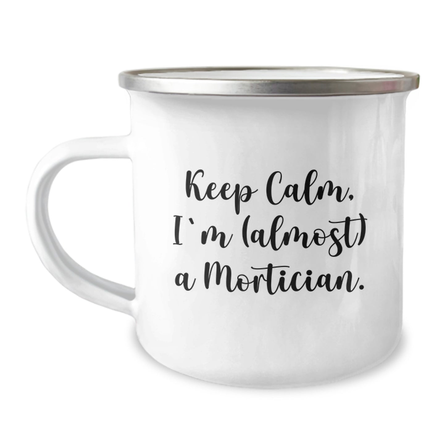 Funny Mortician Gifts from Family - Mortician Camping Mug with 'Keep Calm, I'm (almost) A Mortician' Quote for Morticians on Christmas Unique Gifts - Image 1