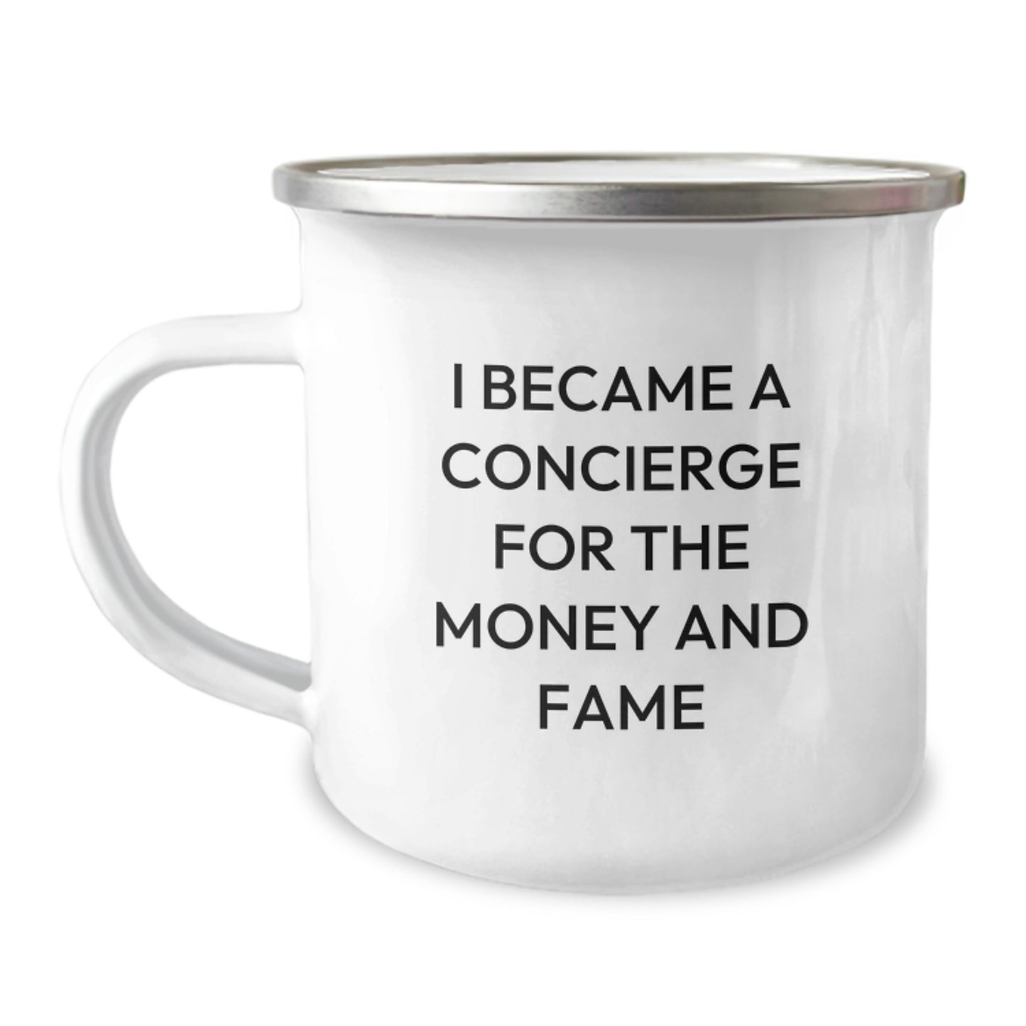 Funny Concierge Gifts for Men - Camping Mug for Graduation - 'I Became A Concierge For The Money And Fame' Quote, Gifts from Friends and Family - Image 1