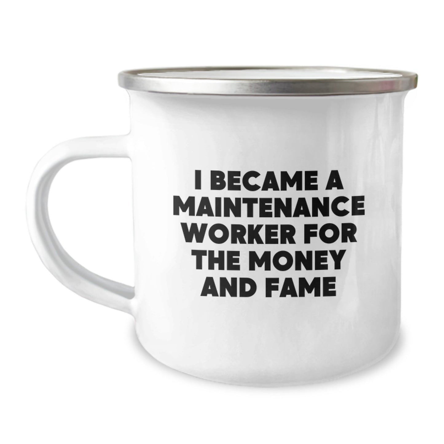 Funny Maintenance Worker Gifts for Him, Camping Mug for Graduation, 'I Became A Maintenance Worker For The Money And Fame' Quote, Gifts from Friends, Gifts for Maintenance Worker - Image 1