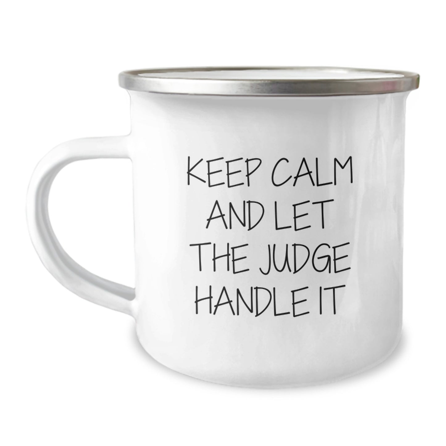 Funny Judge Gifts for Men, Keep Calm and Let the Judge Handle It, 12 oz Camping Mug for Graduation, Gifts from Friends and Family - Image 1