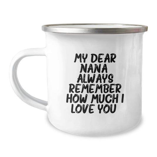 Funny Nana Camping Mug Gifts from Family, Unique Christmas Unique Gifts for Nana, Always Remember How Much I Love You. - Image 1