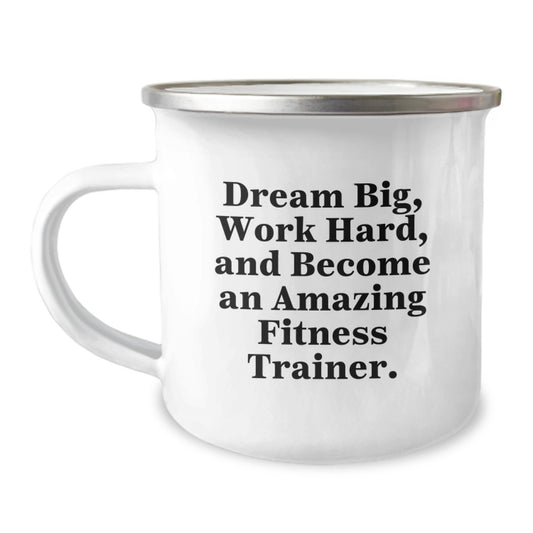 Fitness Trainer Gifts, Inspirational Quote Mug, Gifts from Friends for Fitness Trainer, Graduation Unique Gifts, Camping Mug for Fitness Trainer, 'Dream Big, Work Hard' - Image 1