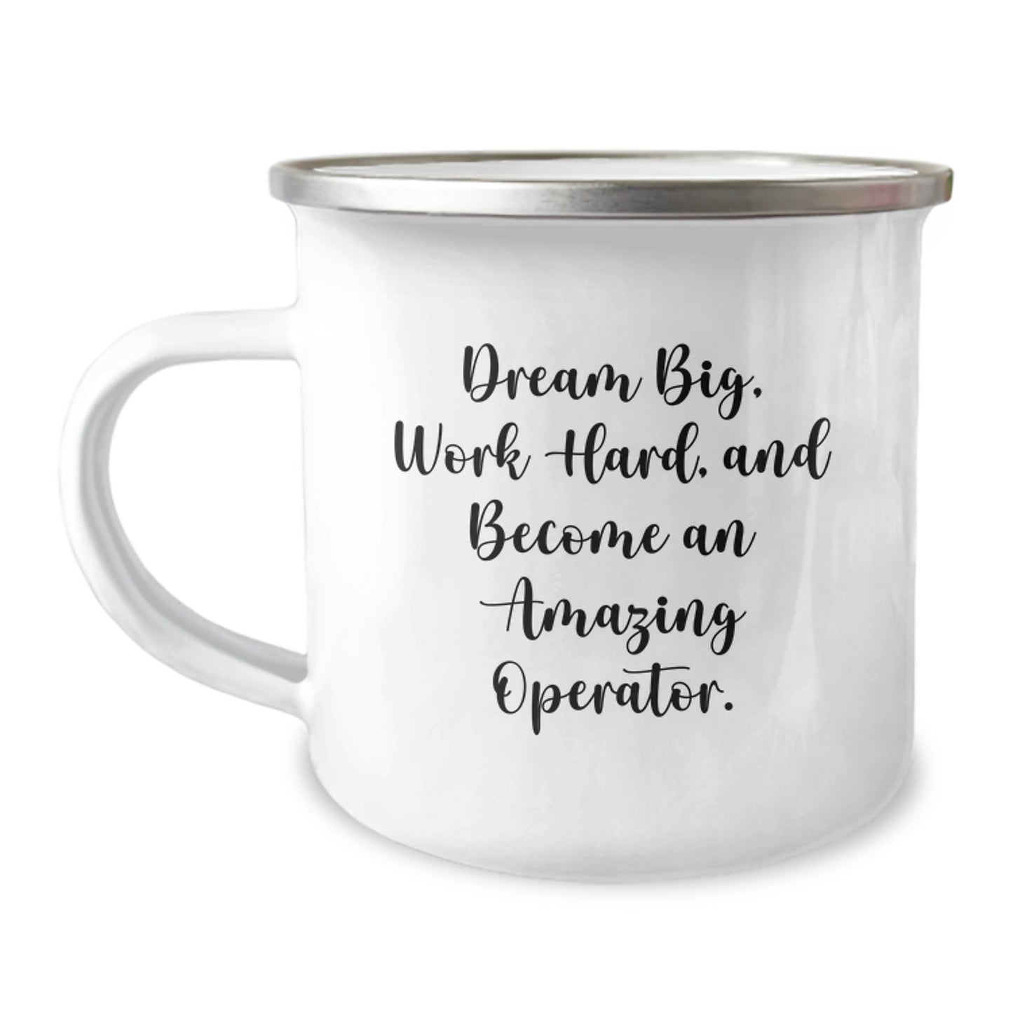 Operator Gifts for Men from Friends - 'Dream Big, Work Hard, And Become An Amazing Operator.' Inspirational Camping Mug for Graduation - Image 1