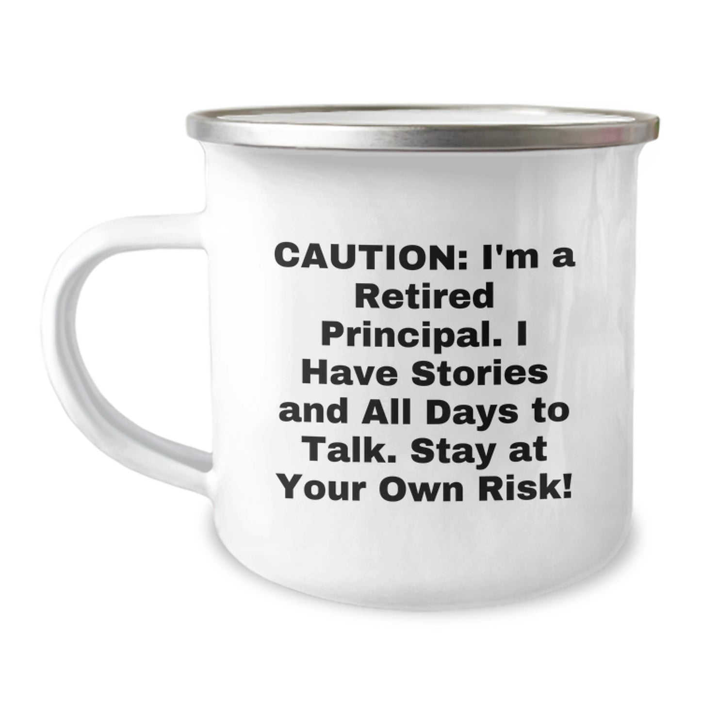 Funny Principal Gift Ideas: 'Caution: I'm A Retired Principal... Gifts from Men for Graduation Unique Principal Camping Mug' - Image 1