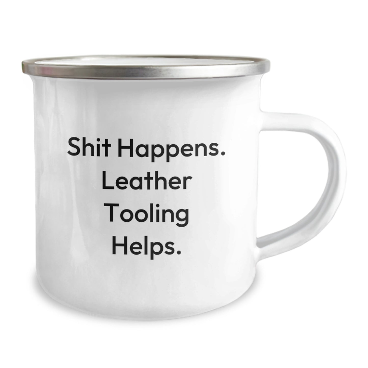 Leather Tooling Camping Mug Funny Quote, Gifts from Friends for Leather Tooling Enthusiasts, Graduation Unique Gifts, Shit Happens. Leather Tooling Helps., 12 oz Stainless Steel with Enamel Finish - Image 2