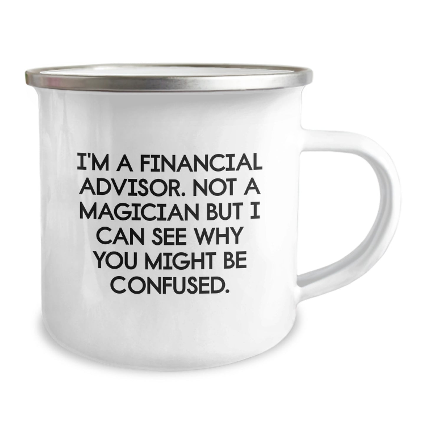 Funny Financial Advisor Gifts from Friends for Graduation Unique Camping Mugs 'I'm A Financial Advisor. Not A Magician' - Image 2