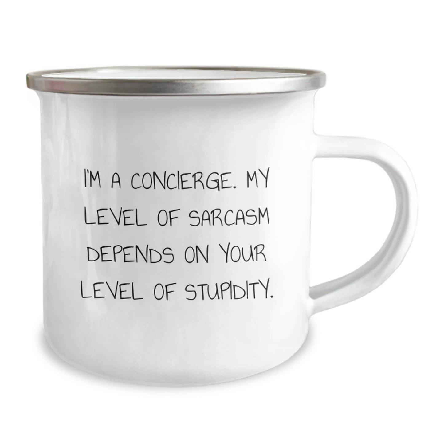 Funny Concierge Gifts from Friends or Family - 'I'm A Concierge. My Level Of Sarcasm Depends On Your Level Of Stupidity.' Camping Mug for Concierge, Unique Christmas Unique Gifts for Men or Women - Image 2