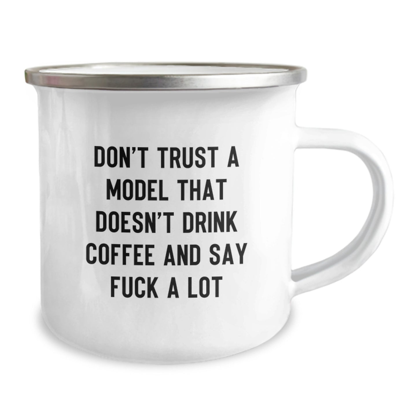 Funny Model Gifts for Men, Unique Christmas Memorable Presents, 'Don't Trust A Model That Doesn't Drink Coffee And Say F--k A Lot' Camping Mug - Image 2