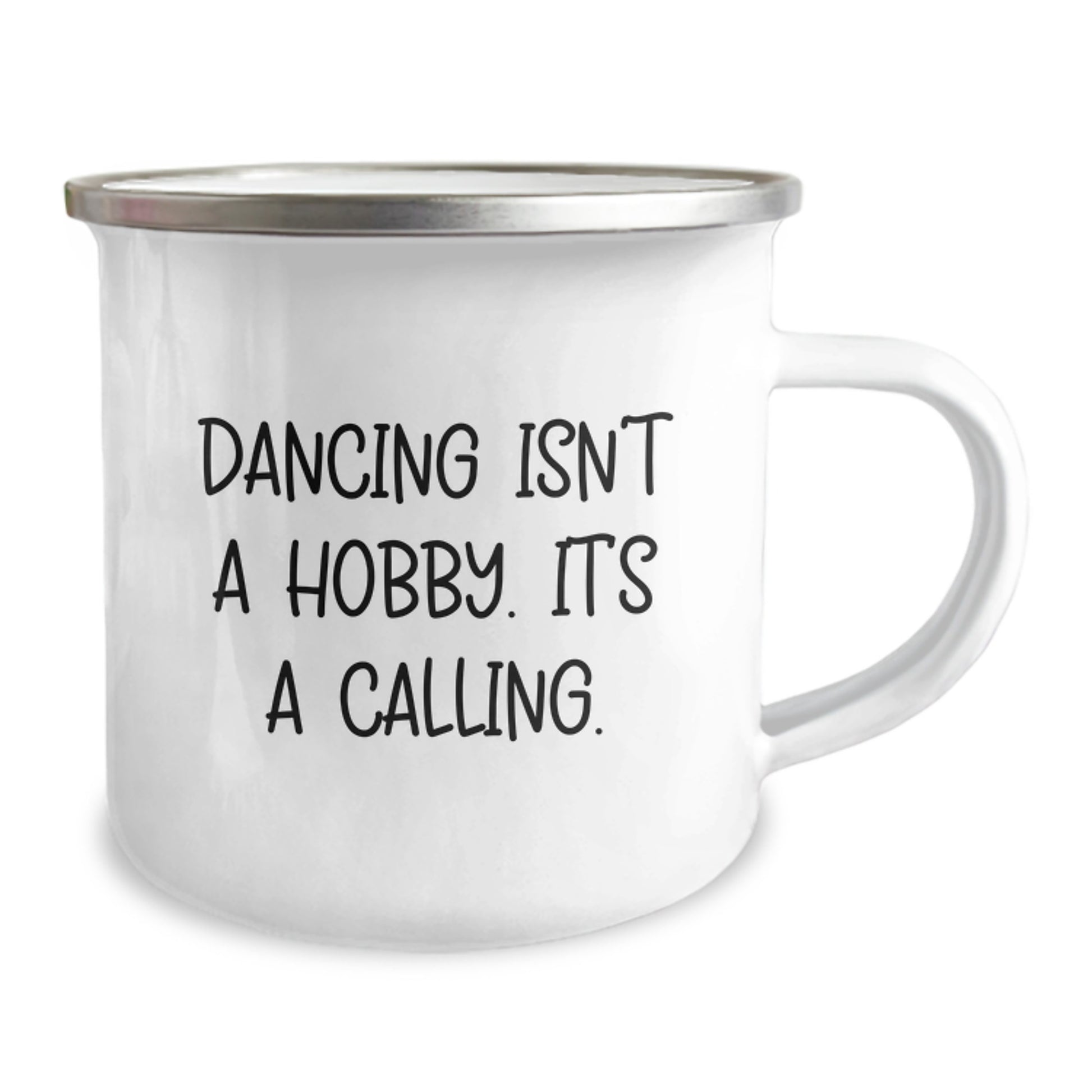 Dancing Enthusiasts Gifts from Friends to Women - 'Dancing Isn't A Hobby. It's A Calling.' Camping Mug for Birthday - Image 2
