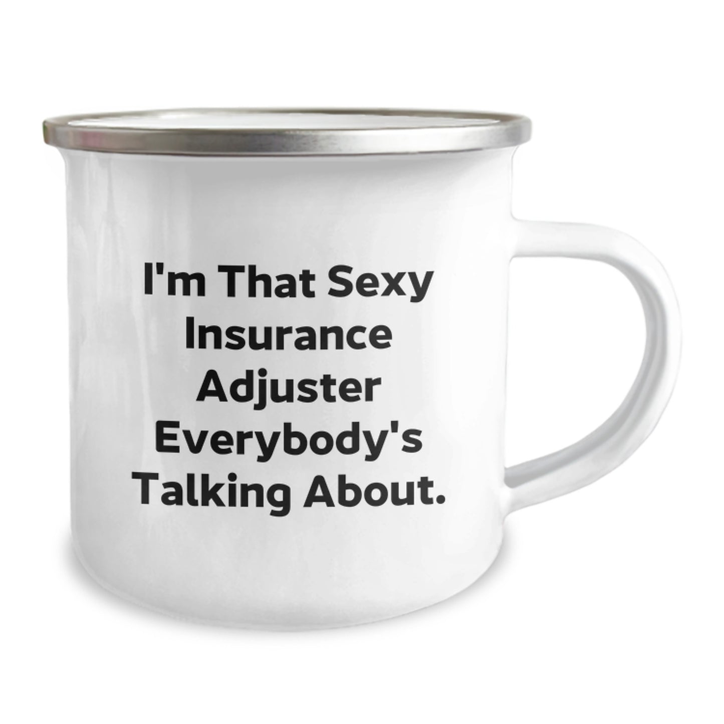 Funny Insurance Adjuster Gifts for Men Women Friends Coworkers - I'm That Sexy Insurance Adjuster Everybody's Talking About. Christmas Unique Gifts from Family - Camping Mug - Image 2