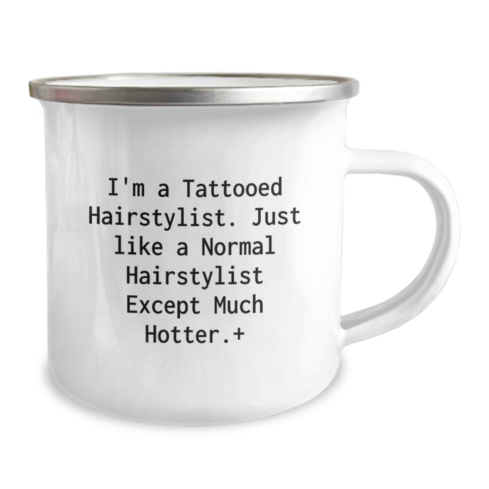 Gifts from Friends for Hairstylist Christmas Unique Mugs Funny Quote Camping Mug, 'I'm A Tattooed Hairstylist. Just Like A Normal Hairstylist Except Much Hotter.+' - Image 2