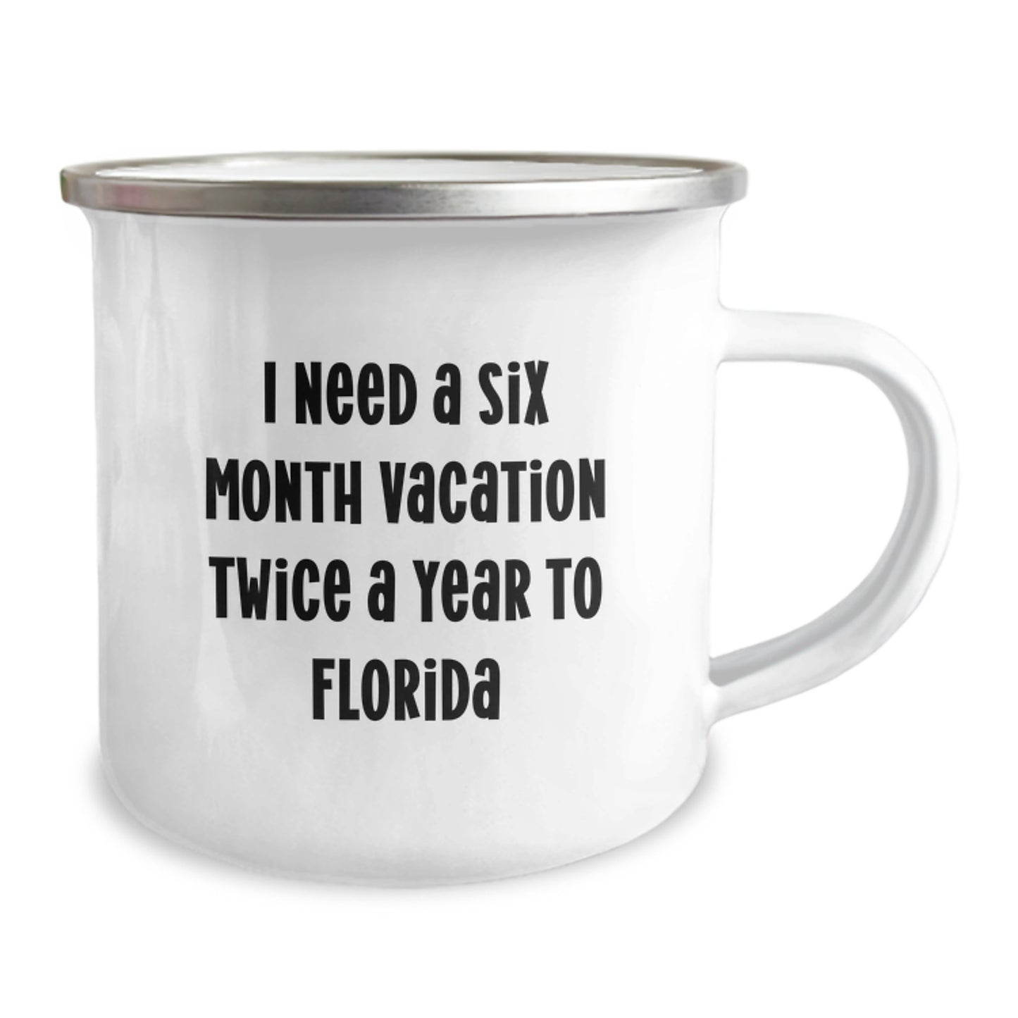 Florida Camping Mug, Six Month Vacation Twice A Year, Gift for Florida Enthusiasts, Funny Quote, Unique Christmas Unique Gifts from Friends or Family - Image 2