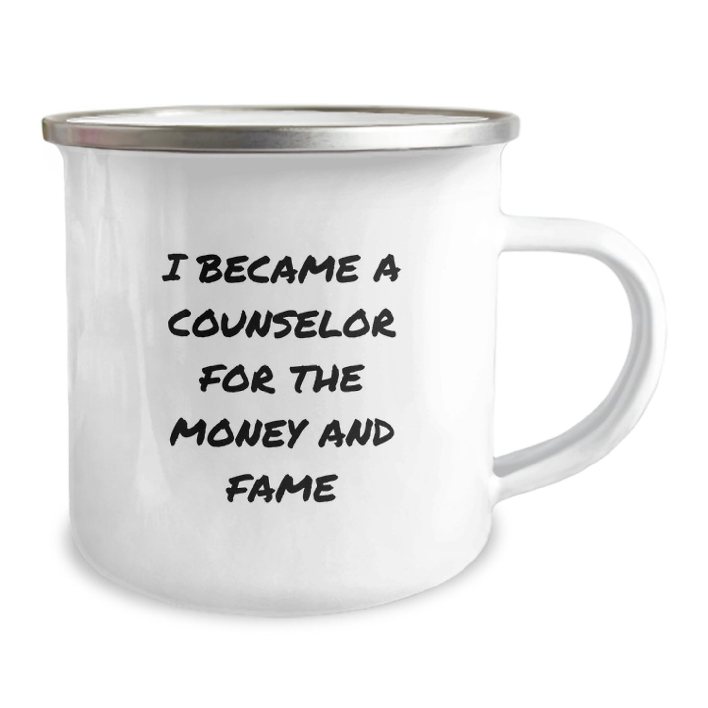 Funny Counselor Gifts from Friends for Graduation - 'I Became A Counselor For The Money And Fame' Camping Mug, 12 oz Stainless Steel - Image 2