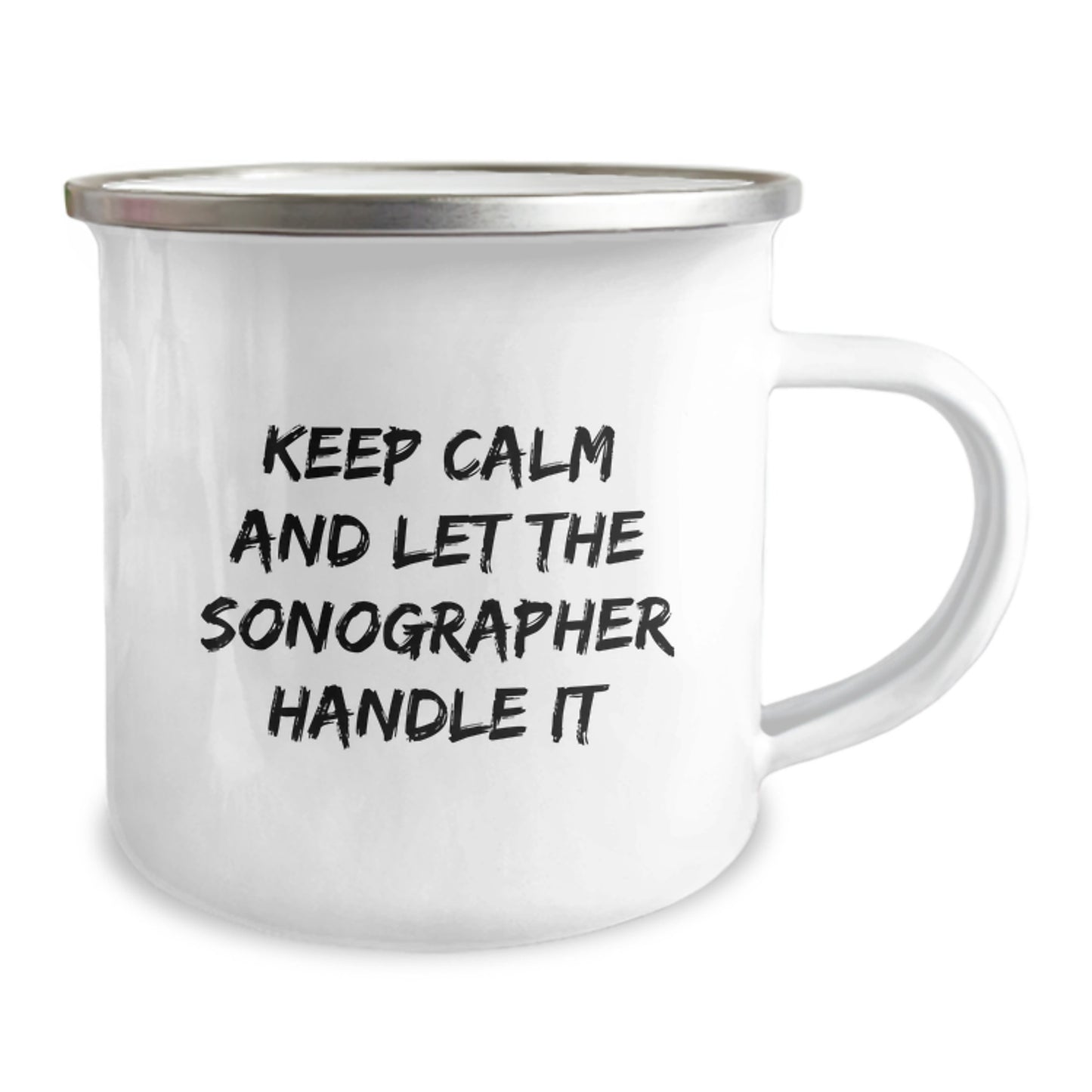 Funny Sonographer Gifts from Men for Christmas Unique Gifts - Keep Calm And Let The Sonographer Handle It Camping Mug - Image 2