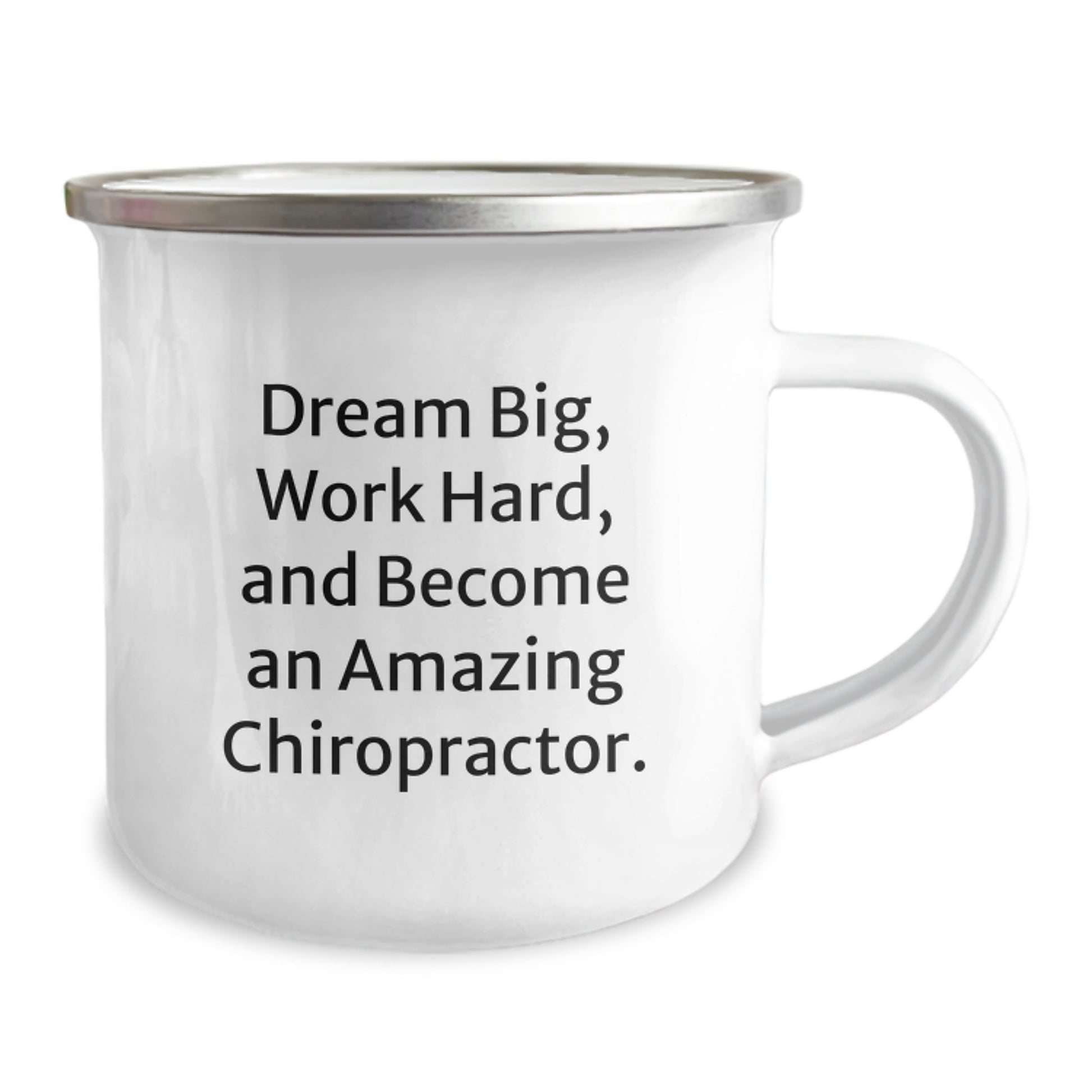 Chiropractor Gifts for Men, Funny Birthday Unique Gifts from Friends, 'Dream Big, Work Hard, and Become an Amazing Chiropractor.' Quote on Stainless Steel Camping Mug - Image 2