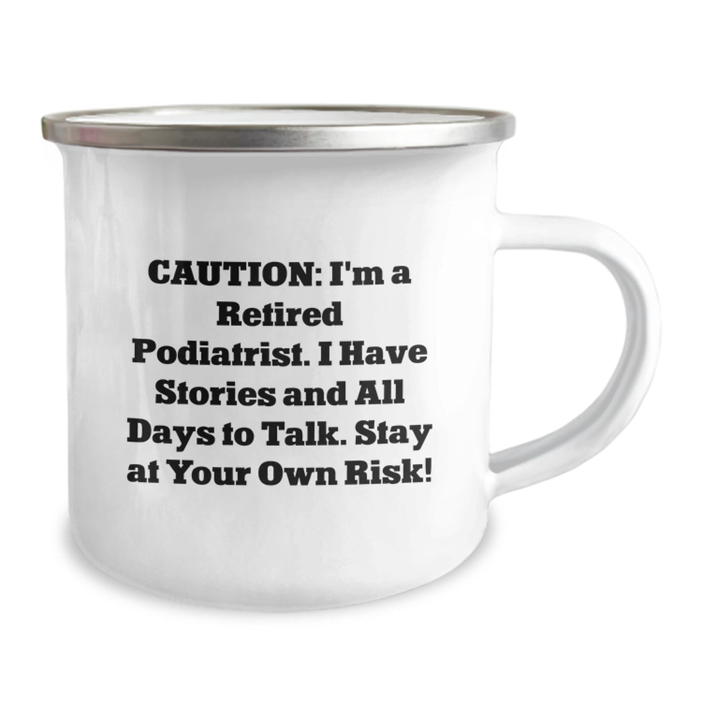 Funny Quotes Podiatrist Gifts from Family to Friends - Retired Podiatrist's Stories in a 12 oz Camping Mug for Graduation Unique Gifts - Image 2
