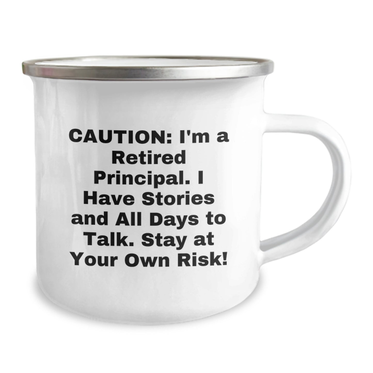 Funny Principal Gift Ideas: 'Caution: I'm A Retired Principal... Gifts from Men for Graduation Unique Principal Camping Mug' - Image 2