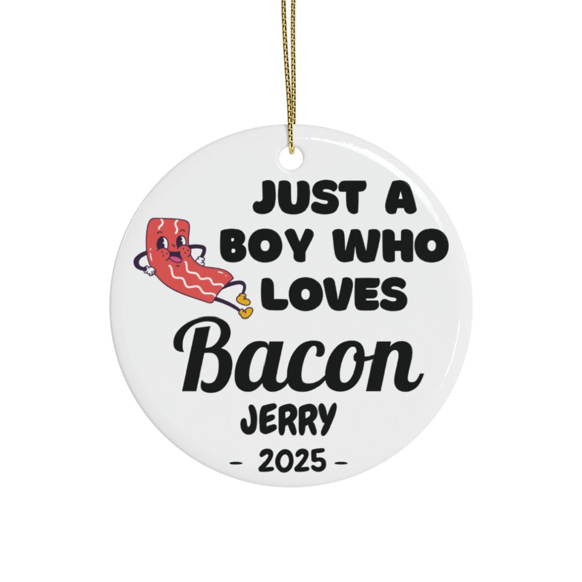 Personalized Bacon Ornament, Custom Just a Boy Who Loves Bacon Holiday Ornament, Bacon Lover Gift Xmas Ornament, Breakfast Lover Ornament