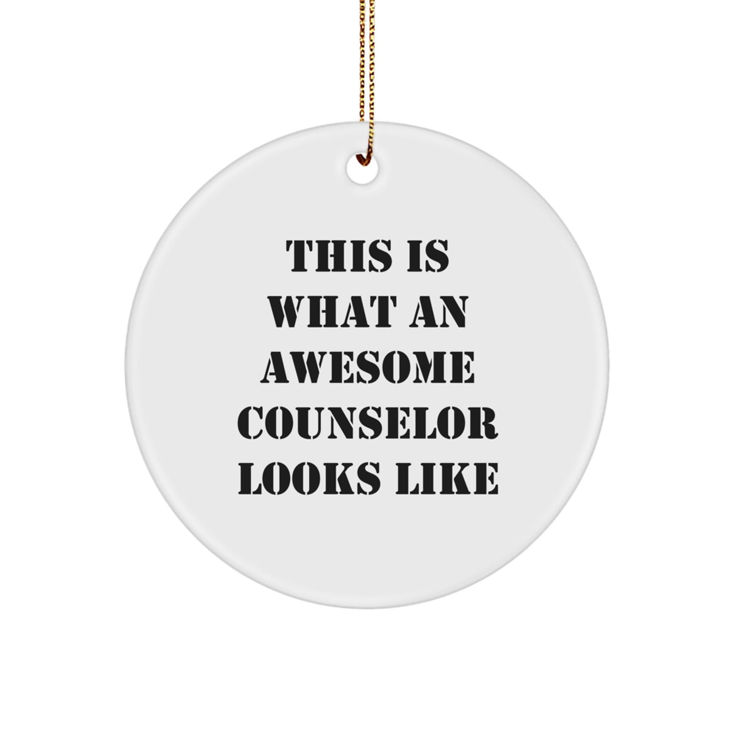 Funny Counselor Gifts from Friends for Awesome Counselors - Christmas Circle Ornament, 'This Is What An Awesome Counselor Looks Like', Gifts for Counselors - Image 1