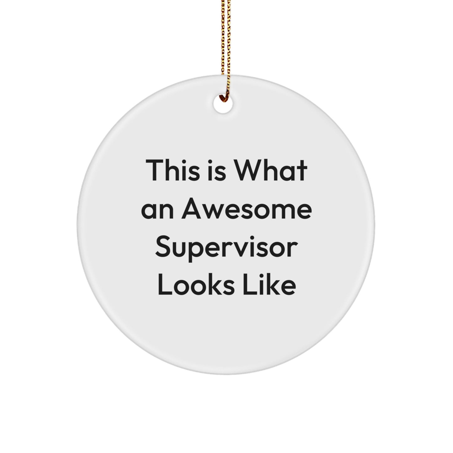 Funny Supervisor Gifts for Men, Christmas Unique Circle Ornaments with Inspirational Quote, Gifts from Friends, Family, Coworkers - Image 1