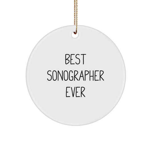 Best Sonographer Ever Gifts - Funny Circle Ornament for Christmas - Gifts from Friends to Sonographer, 'Best Sonographer Ever' Quote - Image 1
