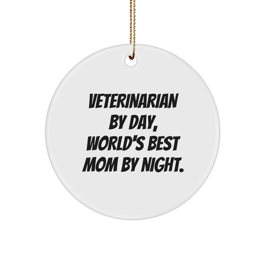 Veterinarian Funny Circle Ornament Gifts from World's Best Mom By Night to Veterinarian, Christmas Unique Presents, Funny Quotes, Circle Shaped Decorations, MDF White - Image 1