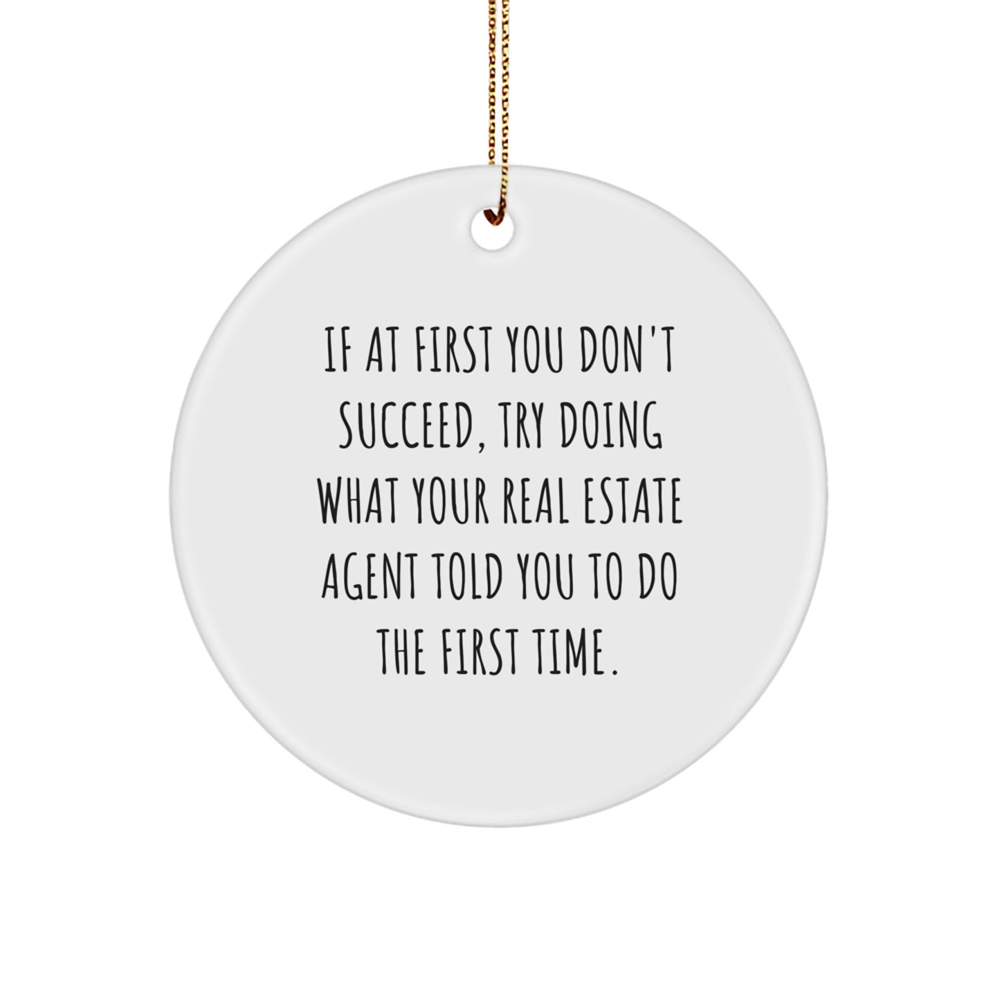 Funny Real Estate Agent Gifts from Friends, Inspirational Circle Ornament for Christmas Unique Gifts, If At First You Don't Succeed Quote MDF Ornaments - Image 1