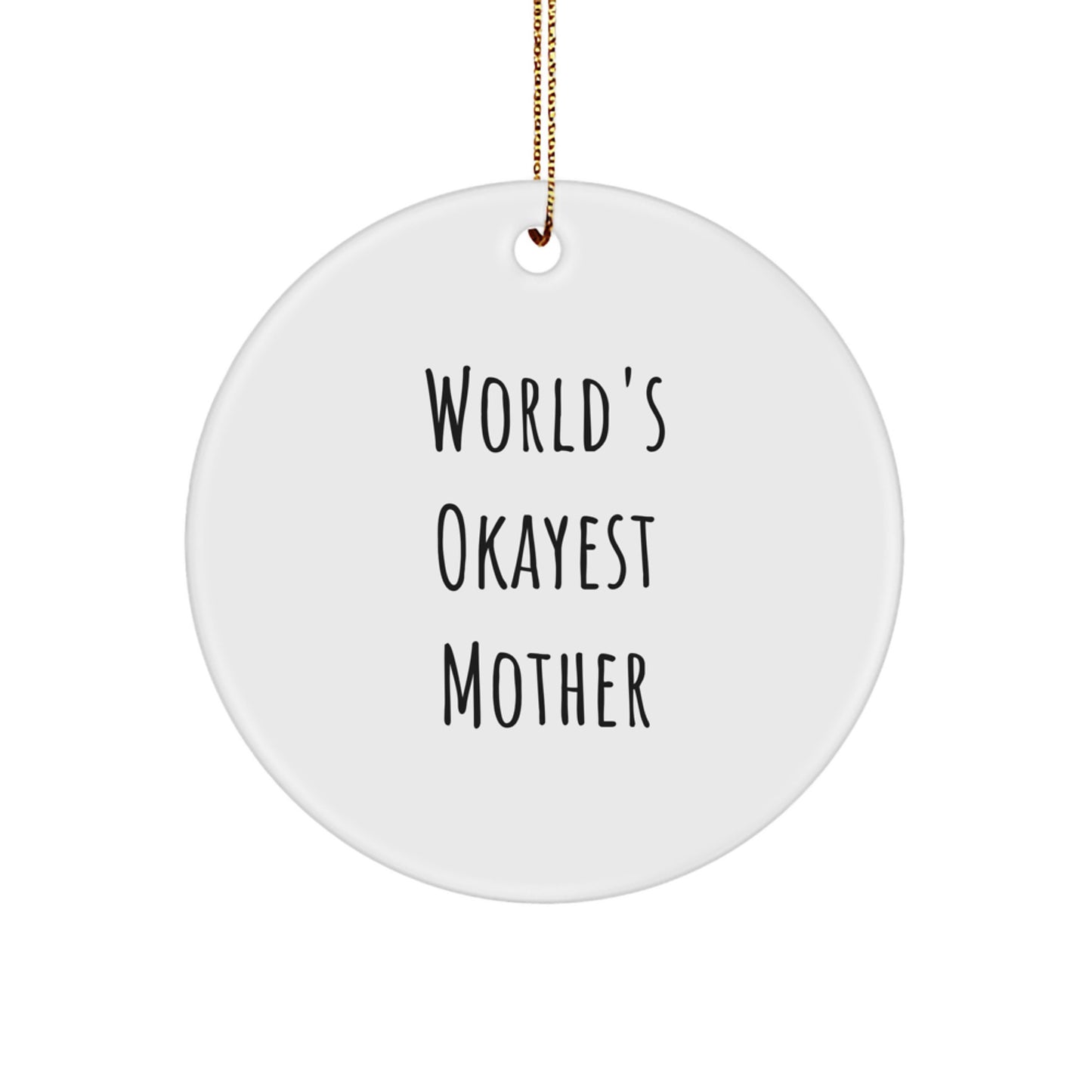Funny Mother Gifts for Her, World's Okayest Mom Circle Ornament, Christmas Unique Presents for Mom - Image 1