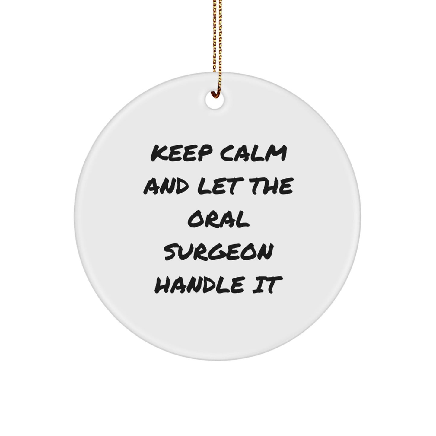 Funny Oral Surgeon Christmas Unique Gifts from Friends Circle Ornament - Image 1