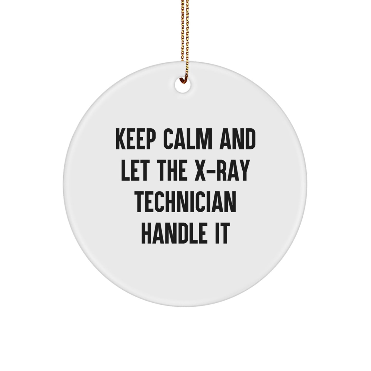 Keep Calm X-Ray Technician Gifts from Men to Women for Christmas Unique Circle Ornaments - Image 1