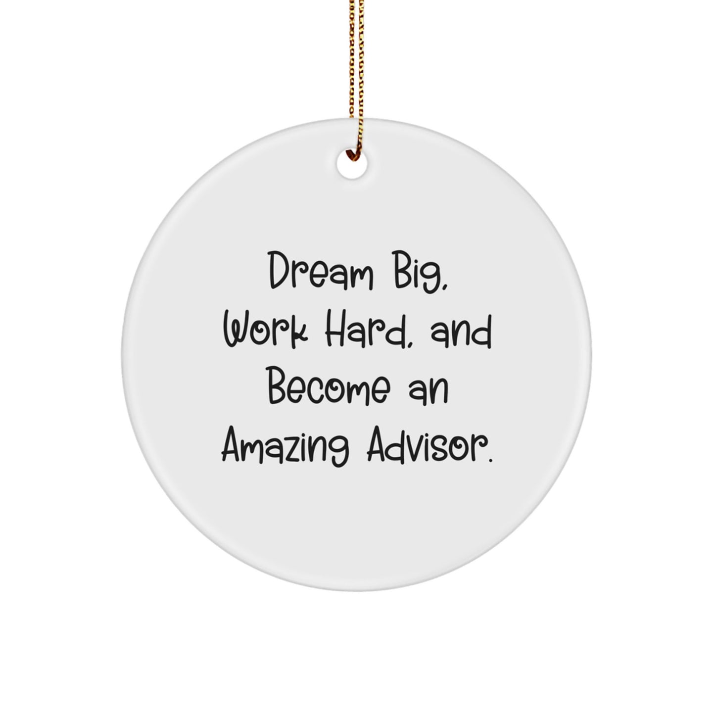 Funny Advisor Gifts for Men - Dream Big, Work Hard, Become Amazing - Christmas Unique Gifts from Friends - Image 1