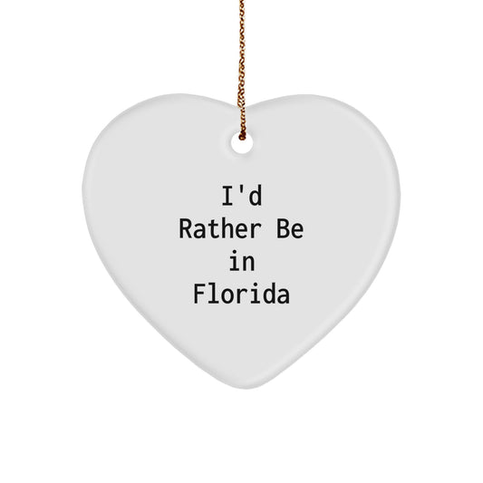 Florida Gifts: 'I'd Rather Be In Florida' Heart Ornament, Unique Christmas Unique Gifts for Friends from Florida, Heart-Shaped MDF Ornament with High-Gloss Finish, Perfect for Florida Lovers - Image 1