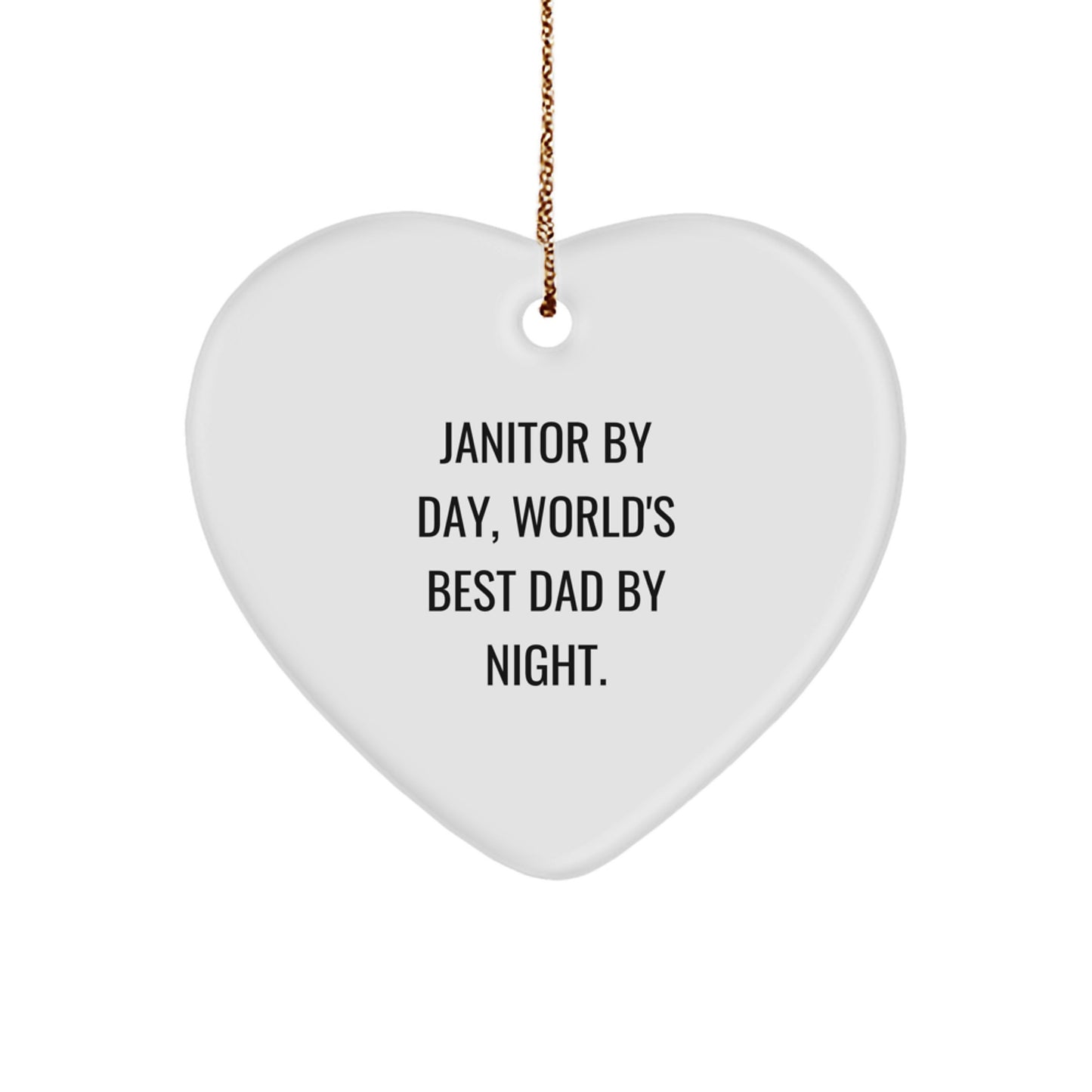 Janitor Gifts by Day, Heart Ornament by Night - Funny Quote, White Heart Shaped, Ideal Gifts from Men to Janitors, Women, Friends, Coworkers, Family for Christmas - Image 1