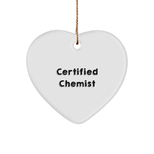 Chemist Heart Ornament Gifts from Men to Chemist Friends - Funny Quote 'Chemists are like unicorns, magic' - Image 1