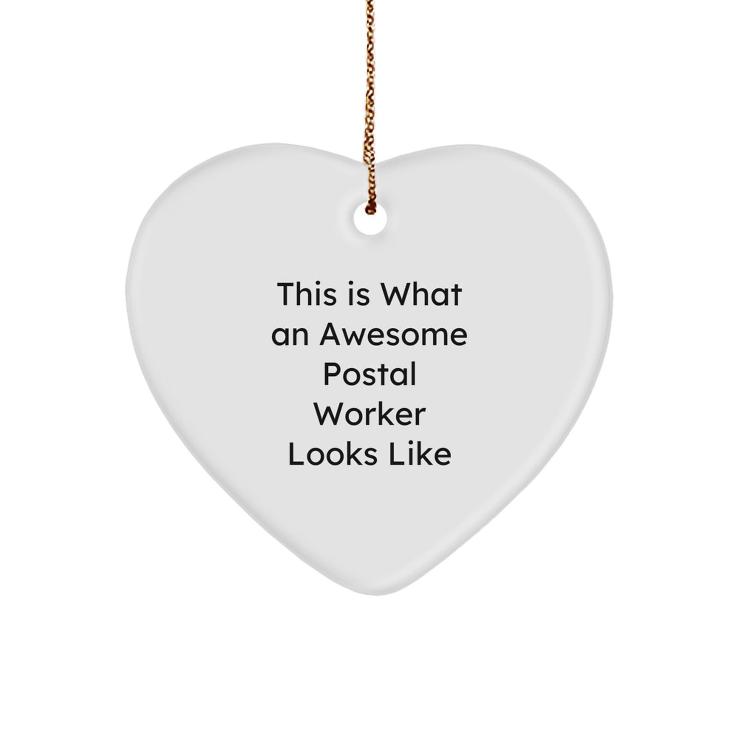 Funny Postal Worker Gifts from Friends - 'This Is What An Awesome Postal Worker Looks Like' Heart Ornament for Men, Women, Coworkers, Family, Christmas Unique Gifts - Image 1