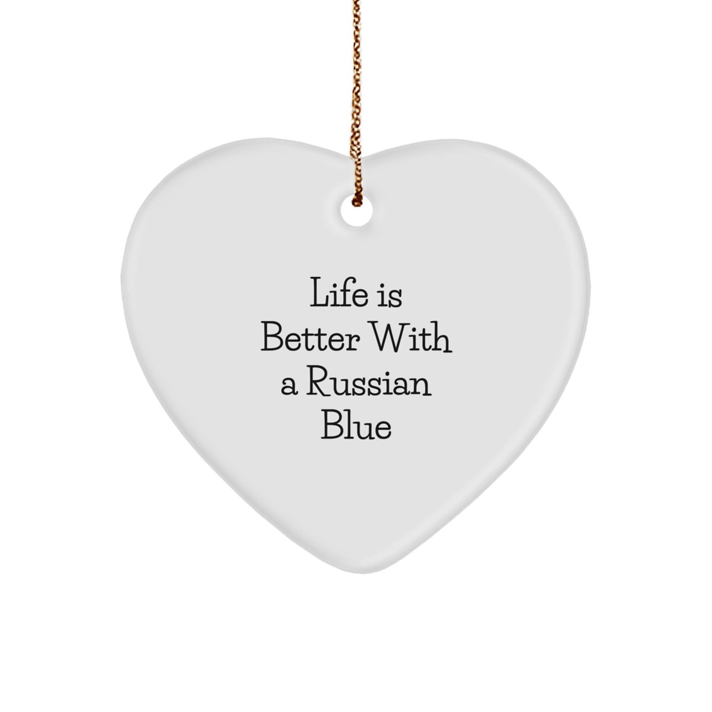 Russian Blue Cat Lovers Heart Ornament, Gifts from Friends and Family, Life Is Better With A Russian Blue Funny Quote, Christmas Unique Gifts - Image 1